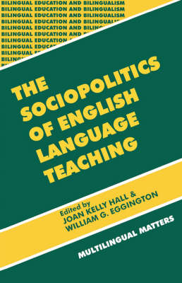 The Sociopolitics of English Language Teaching