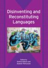 Disinventing and Reconstituting Languages