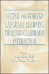 Second and Foreign Language Learning Through Classroom Interaction